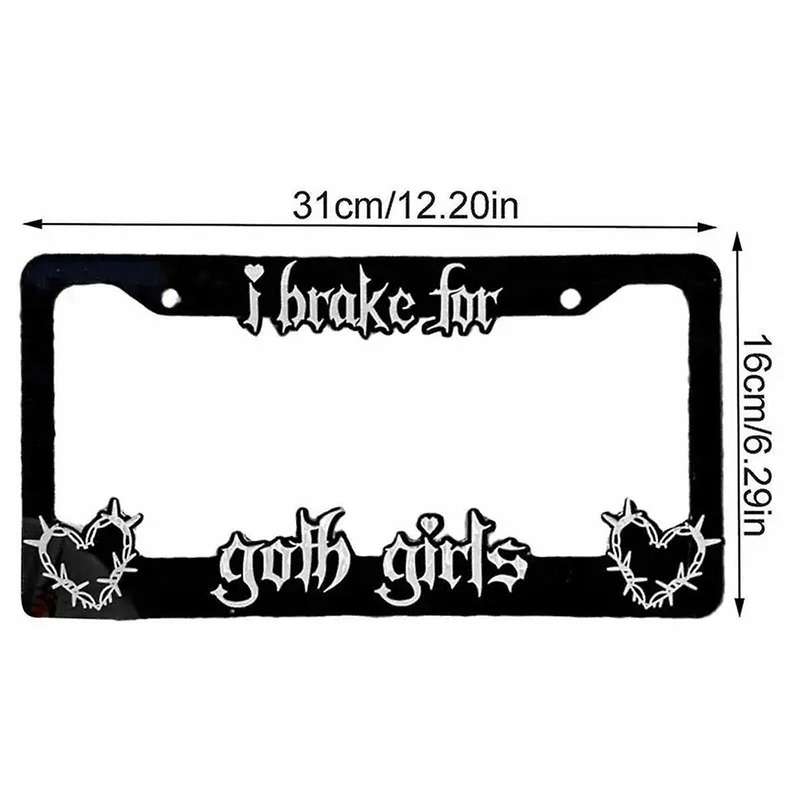 I Brake for Goth Girls License Plate Frame Cover Black License Plate Frames Auto Plate Frames Porta