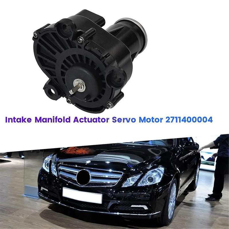 Intake Manifold Actuator 2711400004 for - W204 W212 R172 C180 C200 C250 Servo Motor Throttle Contro