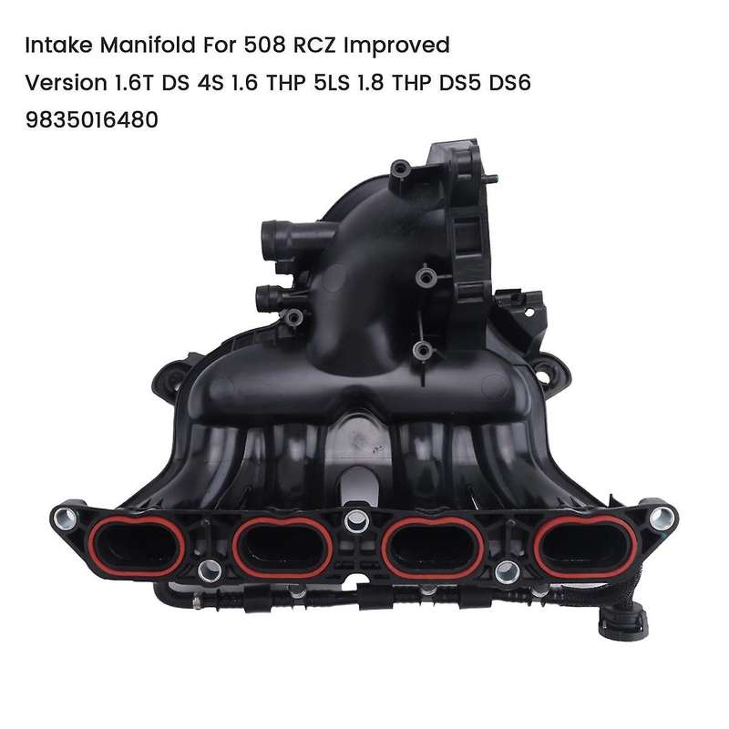 Intake Manifold for 508 RCZ Improved Version 1.6T 4S 1.6 THP 5LS 1.8 THP DS5 DS6 9835016480