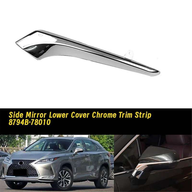 Left Side Rearview Mirror Lower Cover Chrome Trim Strip 8794B-78010 for RX NX NX300 NX200 RX200 RX30
