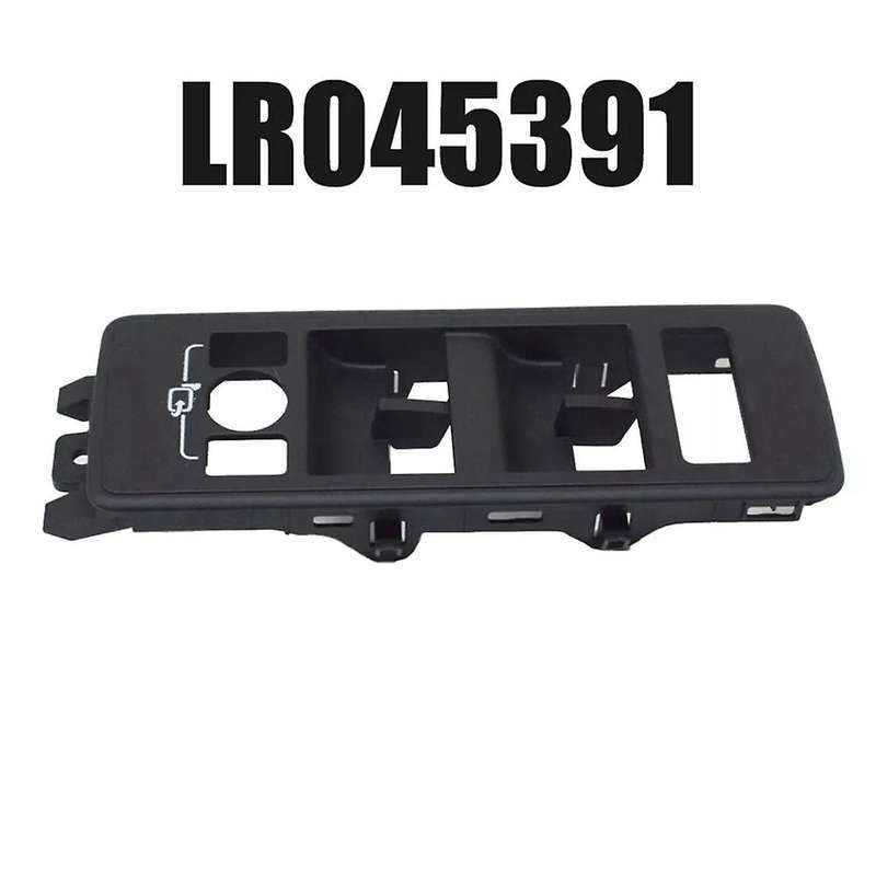 LR045391 Car WINDOW SWITCH BEZEL COVER LH for Range Sport 2014+