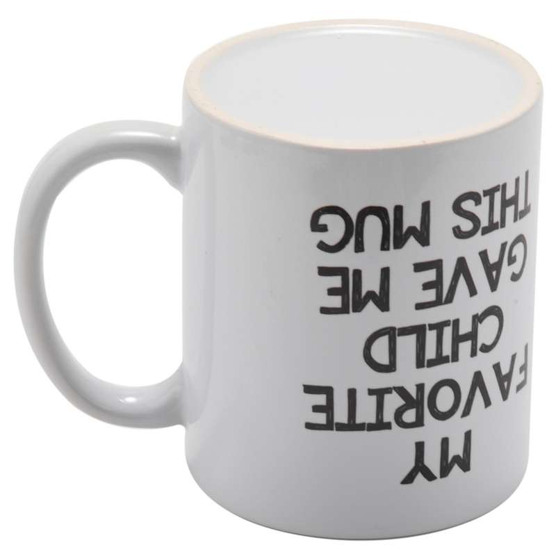 My Favorite Child Gave Me This Funny Coffee Mug Gift for Parents