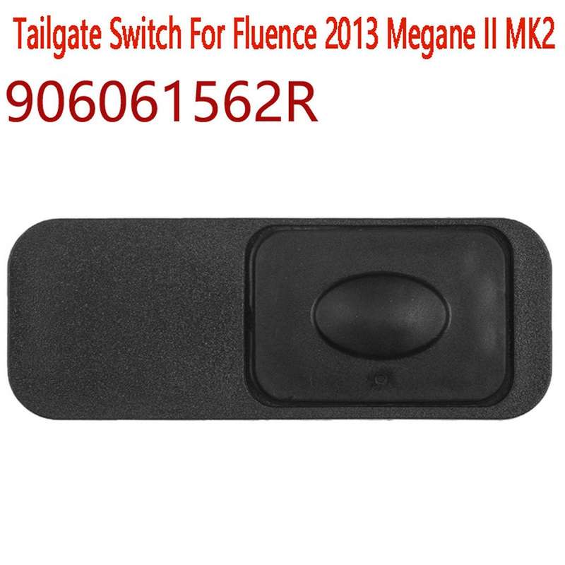 Electric Tailgate Panel Switch for Renault Fluence 2013 Megane Ii Mk2
