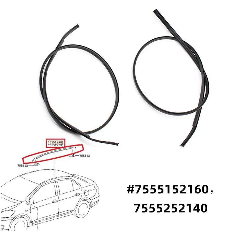 7555152160 7555252140 for Yaris Sedan 07-11 Side Door Roof Drip Moulding Trim Finish Strip LH&RH Wa