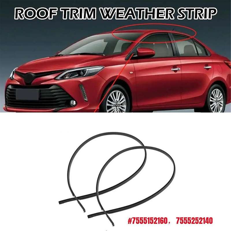 7555152160 7555252140 for Yaris Sedan 07-11 Side Door Roof Drip Moulding Trim Finish Strip LH&RH Wa
