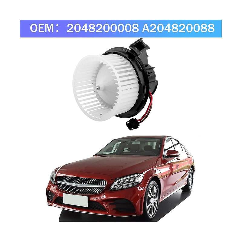 A/c Blower Motor Fan Assembly for C-class W204 C180 C230 S204 E-class -class 2048200008 A204820088