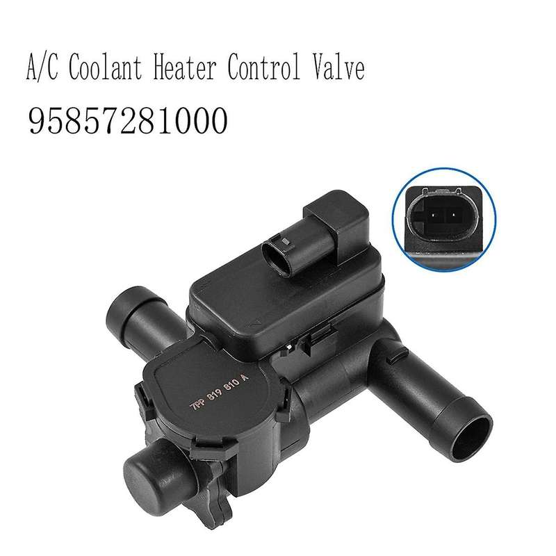 A/C Coolant Heater Control Valve for 3.0 2.0/3.0/3.6 95857281000 958 572 810 00