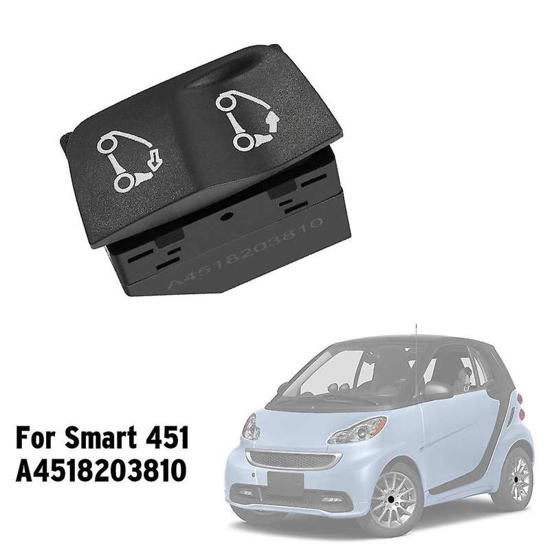 A4518203810 Car Opening/Closing Convertible Top Switch Fit for Smart 451 Fortwo 2007-2015