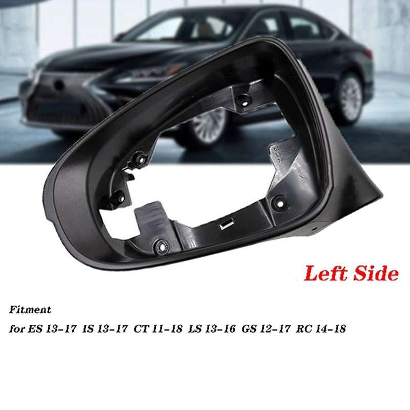 Auto Left Side Wing Mirror Frame for Lexus Ct Ct200h 2011-2018
