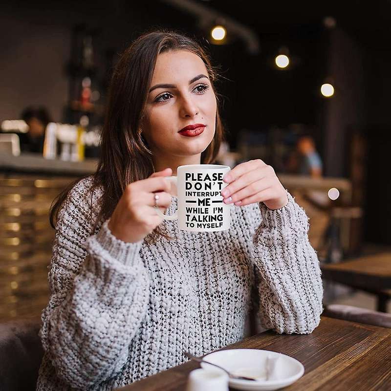Coffee Cup-please Don't Interrupt Me While I'm Talking to Myself