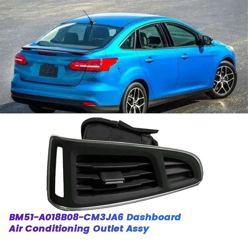 BM51-A018B08-CM3JA6 Dashboard Air Conditioning Outlet Assy for Focus 12-2015 LHD Center Console Air