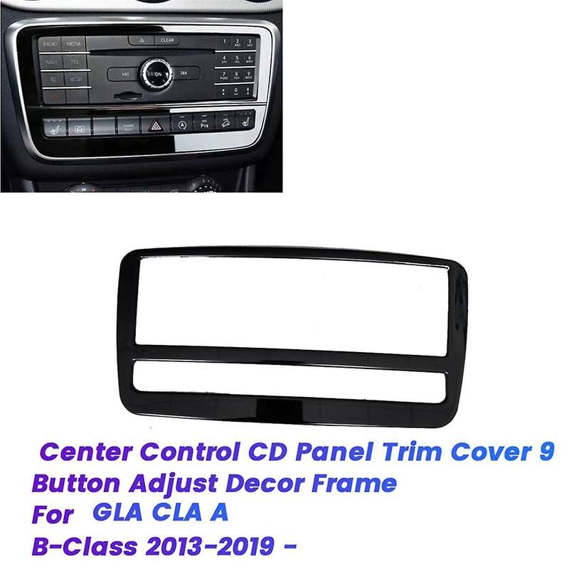 Car Center Control CD Panel Trim Cover for GLA CLA -Class CLA200 13-19 9 Button Adjust Decor Frame A