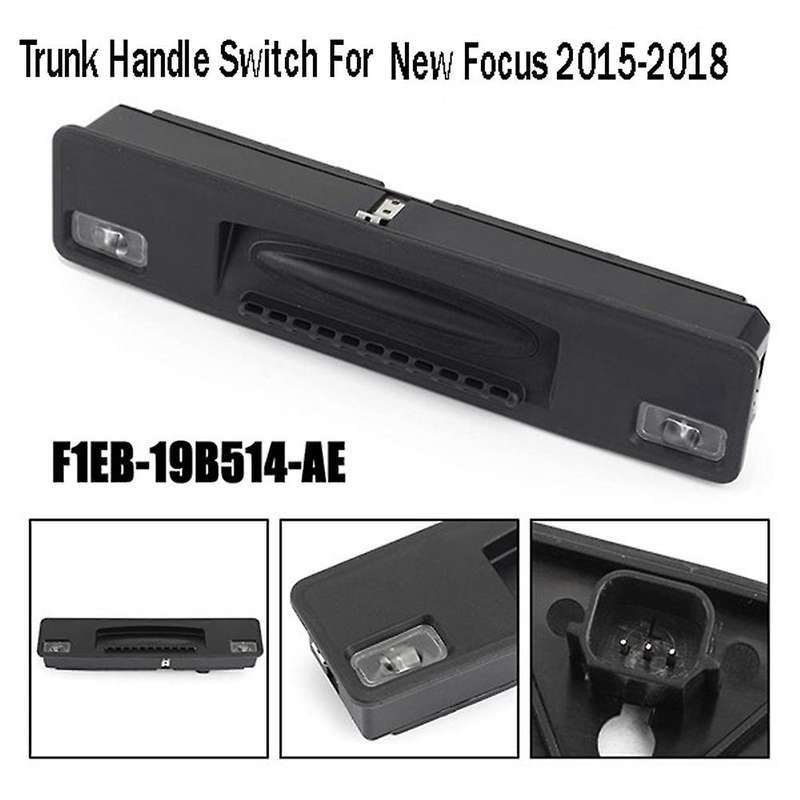 Car Handle Trunk Handle Switch F1eb-19b514- for New Focus 2015-2018