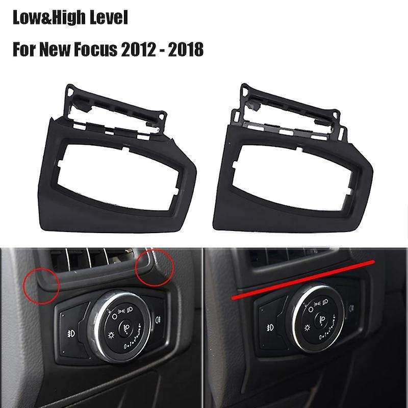 Car Headlight Switch Trim Frame for Focus 2015-2018 Low Level Configuration Trim Panel Cover