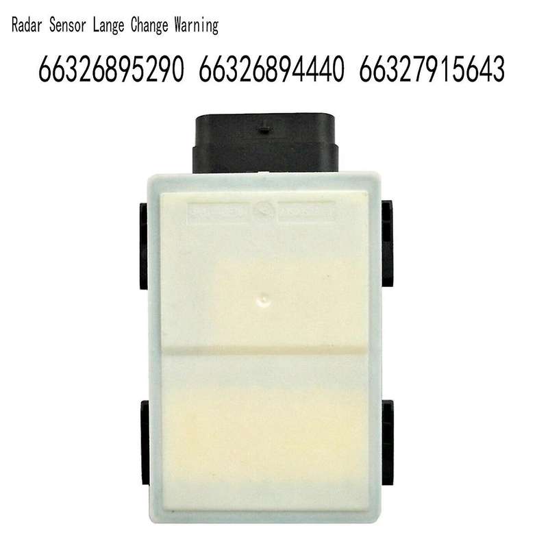 Radar Sensor Lange Change Warning for G20 G30 F90 G31G32 G11 G12 G01 G02 G05 G07 66326895290 6632689