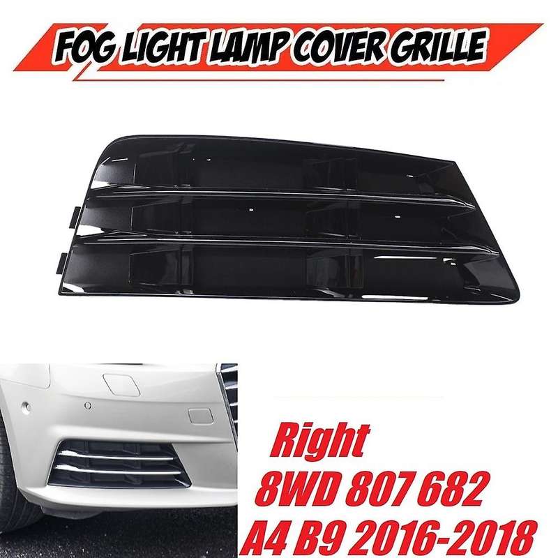 Right Front Bumper Fog Light Grille Grill for  A4 B9 2016-2017 Fog Lamp Cover 8WD807682