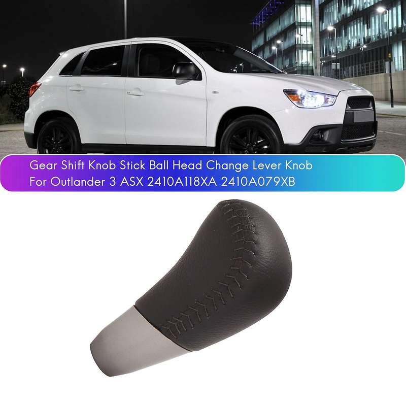 Car Gear Shift Knob Stick Ball Head for Mitsubishi Outlander 3 Asx