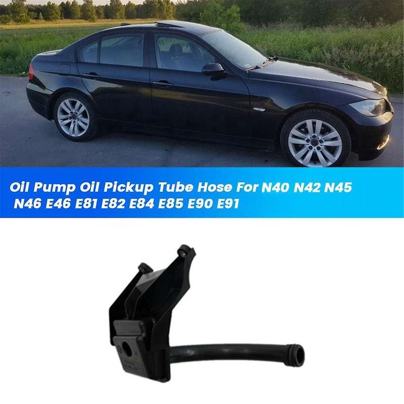 Car Oil Pump Oil Pickup Tube Hose 11417500328 for N40 N42 N45 N46 E46 E81 E82 E84 E85 E90 E91 Intake