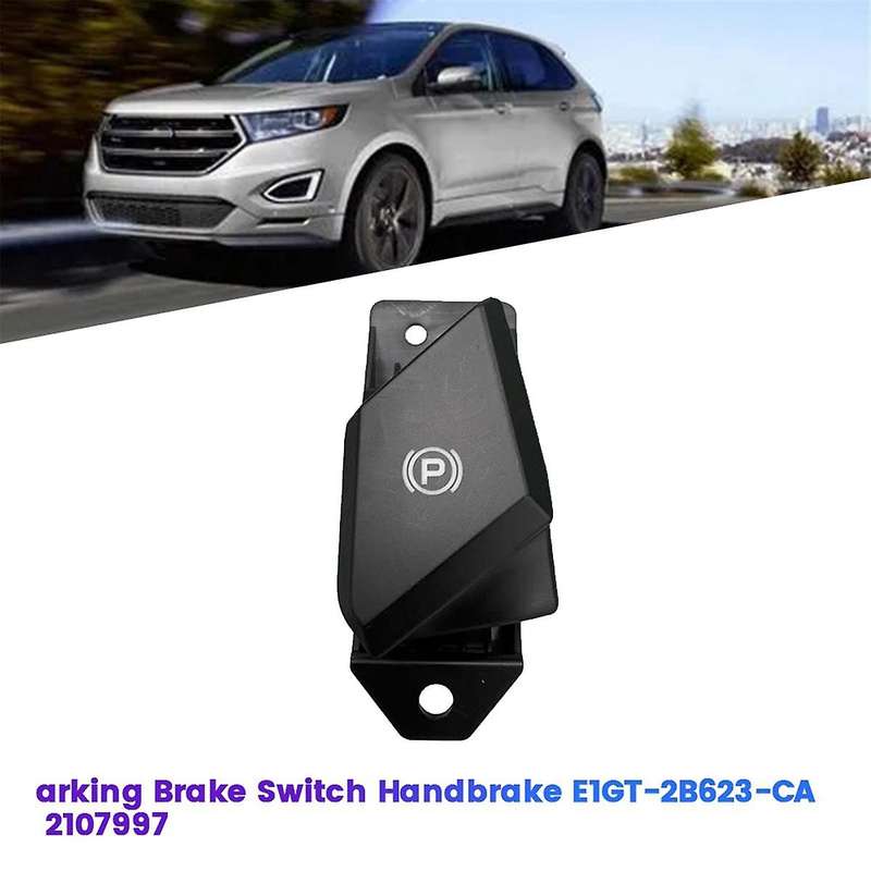 Car Parking Brake Switch Handbrake E1GT-2B623-CA 2107997 for Edge MK2 15-19 300 Charger