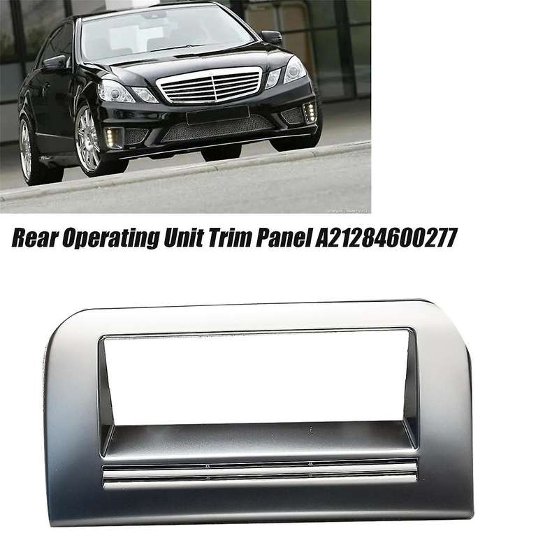 Car Rear Operating Unit Trim Panel A21284600277 for E W212 2014 Rear Seat CD Player DVD Chrome Cover