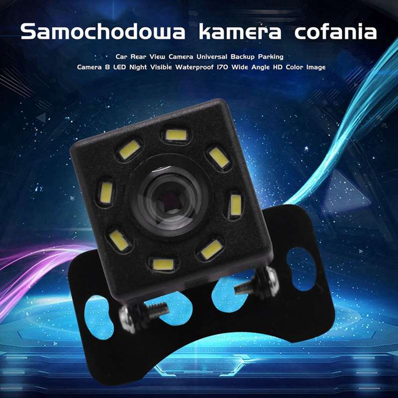 Car Rear View Camera Universal Backup Parking Camera 8 LED Night Visible Waterproof 170 Wide Angle H