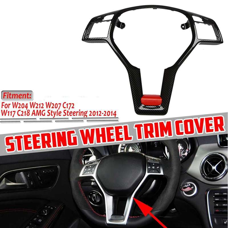 Car Steering Wheel Frame Trim Cover for - A C E GLA CLA Class W176 W117 W204 W212 X156 C117 Style