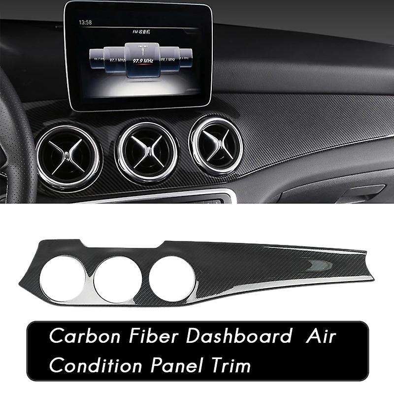 Carbon Fiber Dashboard Center Console Air Condition Panel Decoration for W176 Gla X156 Cla C117 201