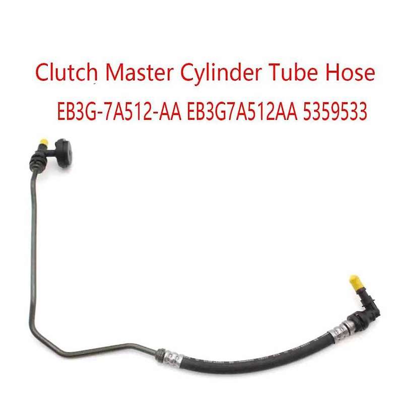 Clutch Master Cylinder Tube Hose for T6 Mk1 T7 2011-2016 Eb3g-7a512-aa Eb3g7a512aa 5359533