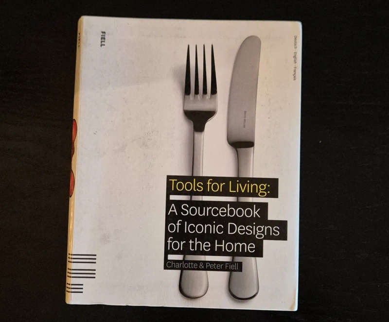 Tools for Living: A Sourcebook of Iconic Designs for the Home  CharlotteFiell & PeterFiell