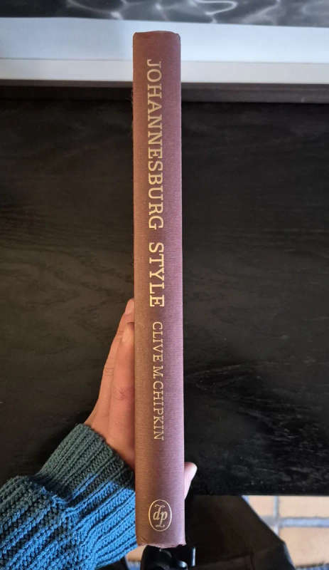 Johannesburg Style: Architecture & Society, 1880s1960s  CliveM.Chipkin