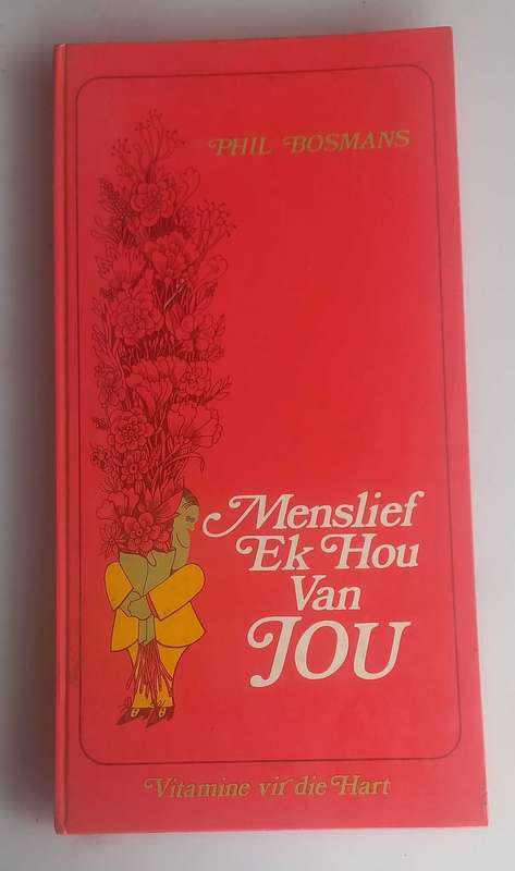 Menslief ek hou van jou deur Phil Bosmans