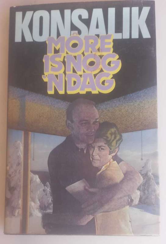 More is nog `n dag deur Konsalik