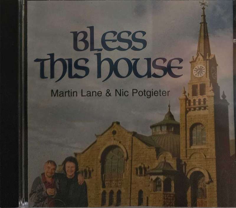Bless this house Martin Lane & Nic Potgieter #995