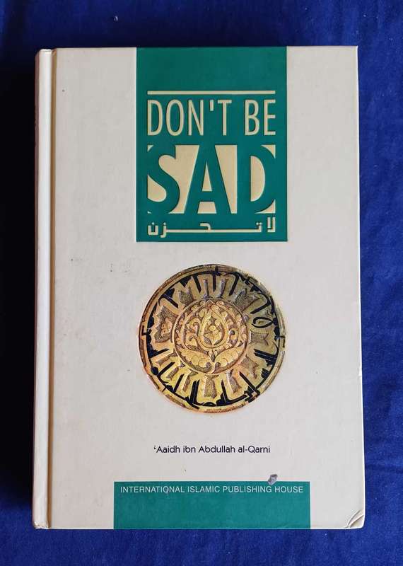 Don`t be sad by Aaidh ibn Abdullah al-Qarni