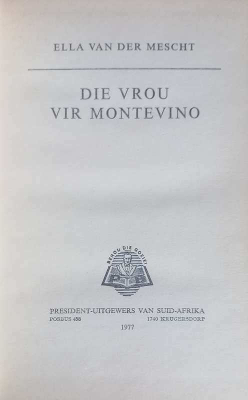 Die vrou vir Montevino deur Ella van der Mescht