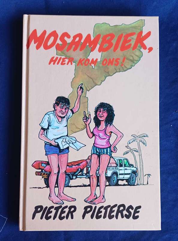 Mosambiek, hier kom ons deur Pieter Pieterse