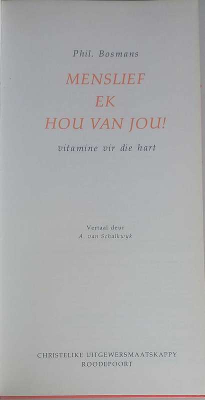 Menslief ek hou van jou deur Phil Bosmans