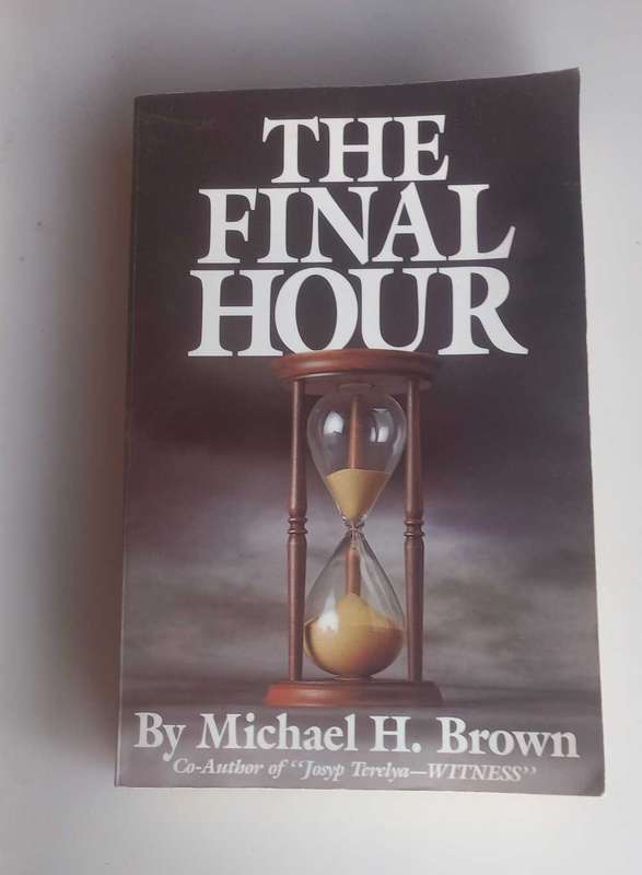 The final hour by Michael H Brown