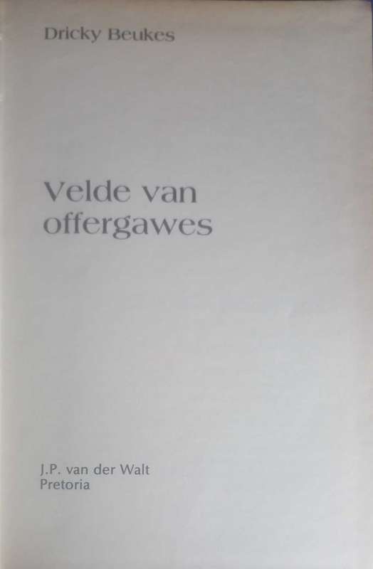 Velde van offergawes deur Dricky Beukes