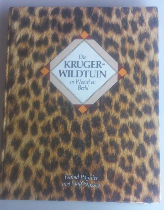 Die Krugerwildtuin in woord en beeld - David Paynter