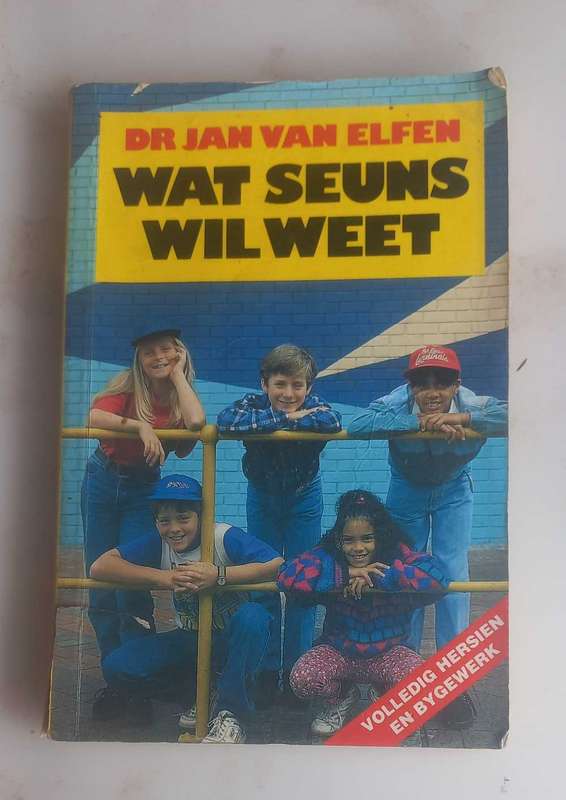 Wat seuns wil weet deur dr Jan van Elfen
