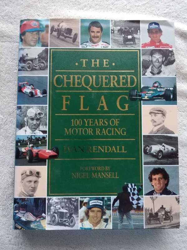Ivan Rendall The Chequered Flag 100 years of motor racing