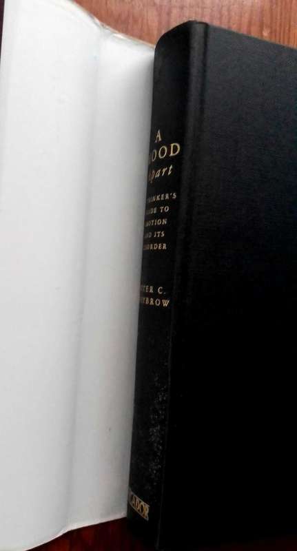 A Mood Apart - A Thinker's Guide to Emotion and it's Disorder by Peter C. Whybrow