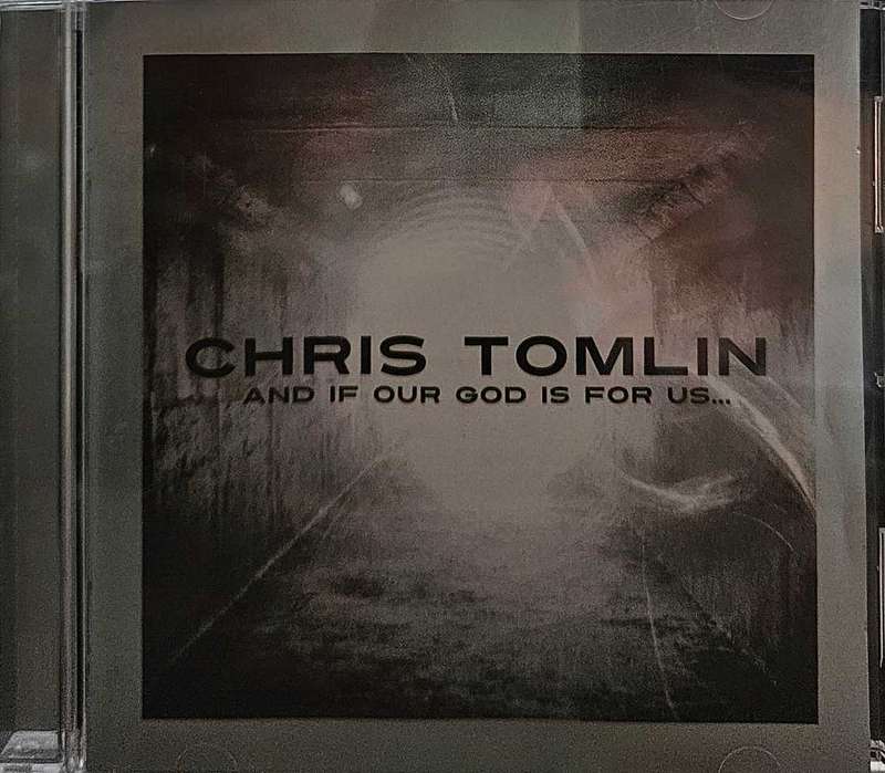 Chris Tomlin and if our God is for us...  #997