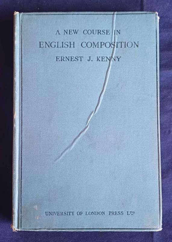 A new course in English composition by Ernest J Kenny