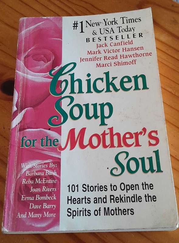 Chicken Soup For The Mother's Soul