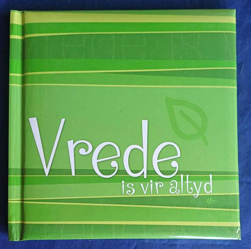 Vrede is vir altyd