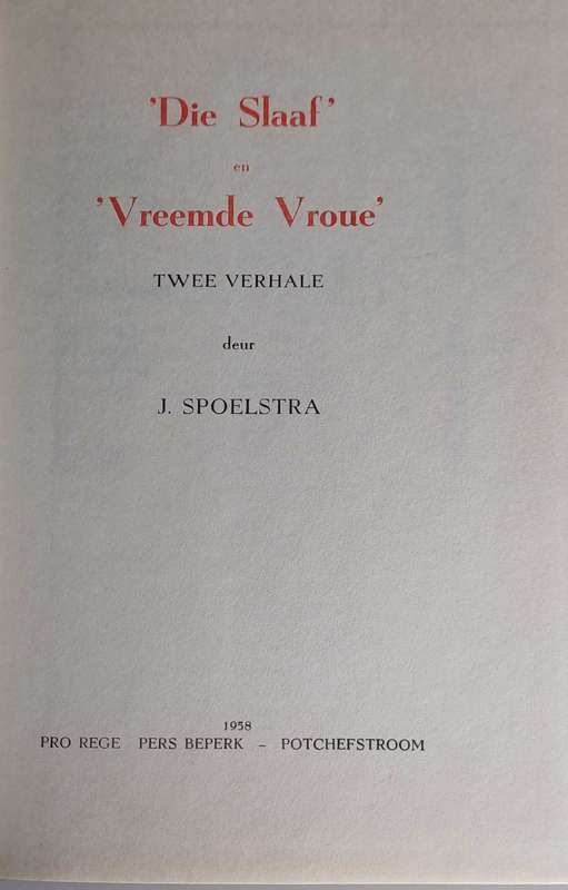 Die slaaf & Vreemde vroue deur J Spoelstra
