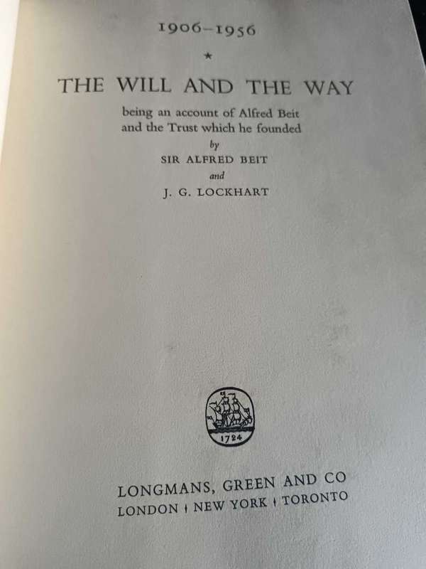 The Will & The Way by Sir Alfred Beit & J. G. Lockhart