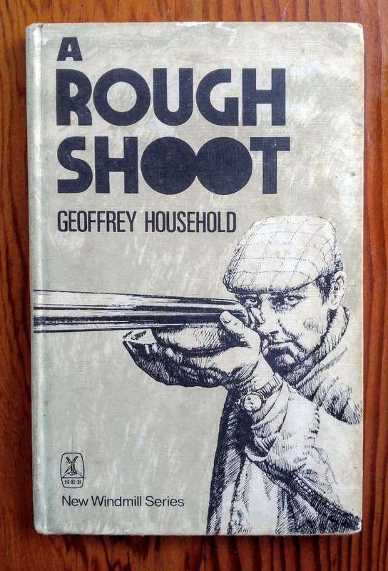 Rough Shoot by Geoffrey Household (New Windmill Series)